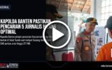 Kapolda Banten Pastikan Pencarian 5 Jurnalis Hilang Optimal