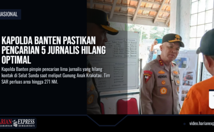 Kapolda Banten Pastikan Pencarian 5 Jurnalis Hilang Optimal